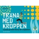Tr�na med Kroppen DVD